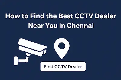 best cctv camera dealer in chennai